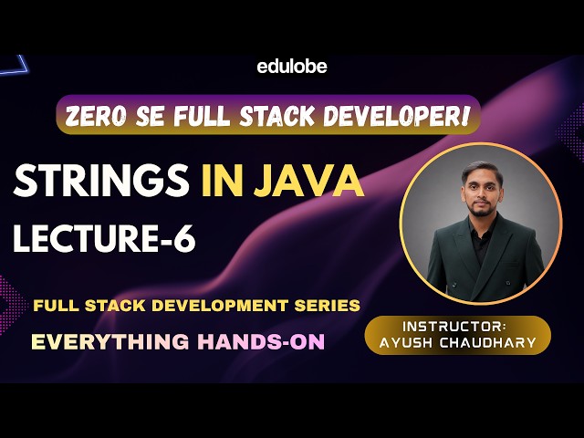 Java Tutorial for Beginners | Lecture 6 | Strings in Java | Java Full Stack Course