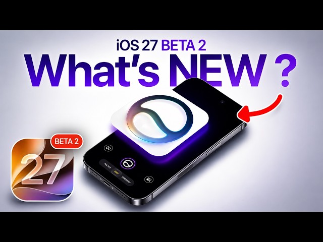iOS 27 Beta 2 - New Features and Changes! 
