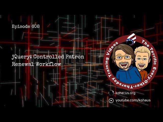 jQuery: Controlled Patron Renewal Workflow | 608