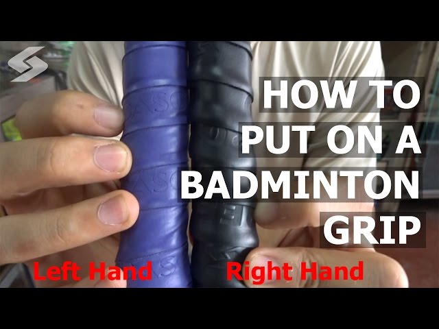 How To Put On A Badminton Grip