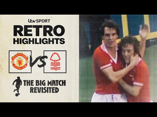 RETRO HIGHLIGHTS: Manchester United v Nottingham Forest (1979)