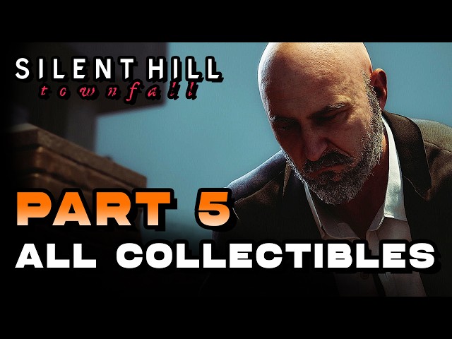 Silent Hill: Townfall - Part 5 | All Collectible Locations (Documents & Clues, Phone Numbers, Etc)