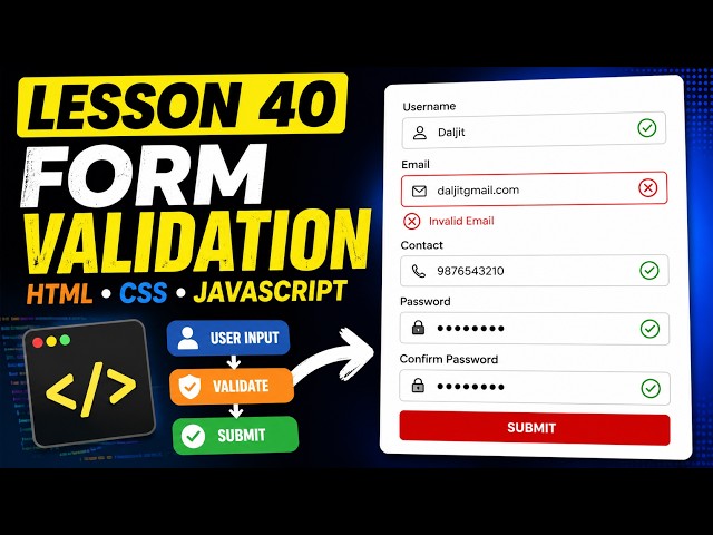 Lesson 40: JavaScript Form Validation | Validate User Input Step-by-Step