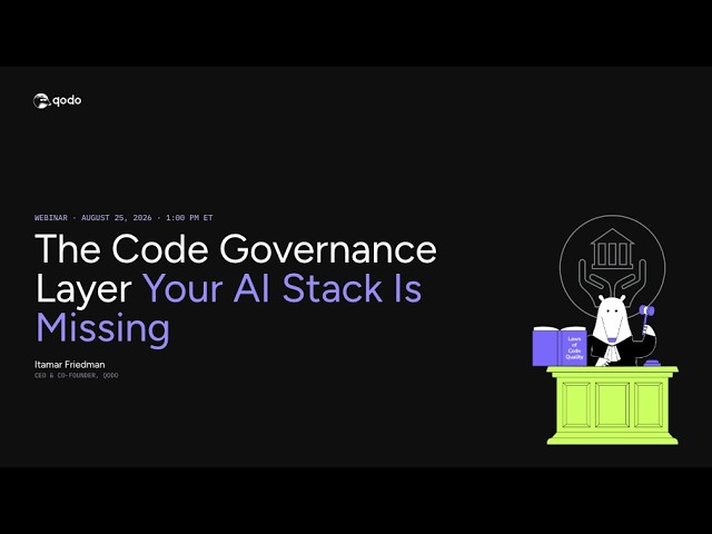 Webinar: The Code Governance Layer Your AI Stack Is Missing