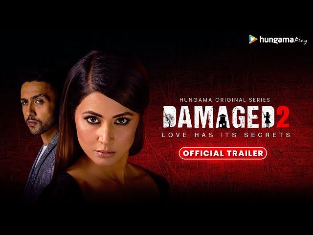 Damaged 2 | Official Trailer | Hungama OTT | Hina Khan | Watch Full Episodes UNCUT on Hungama OTT