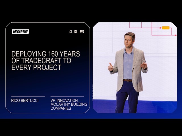 Deploying 160 Years of Tradecraft to Every Project | McCarthy Building Companies at AIPCon 10