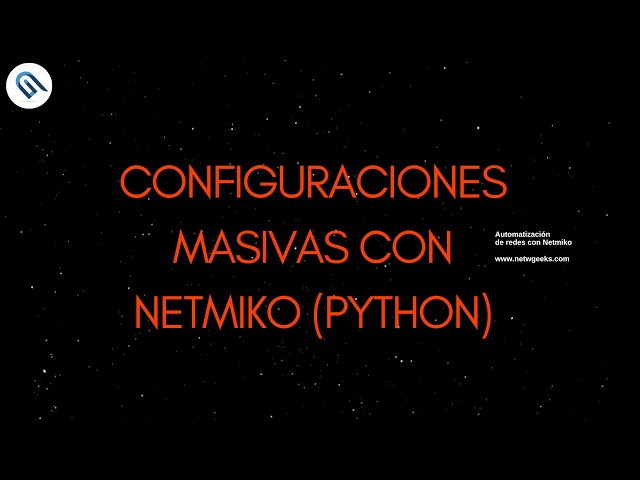 Automatización de redes - Configuración Masiva con Netmiko (Python)