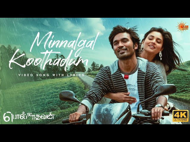 Minnalgal Koothadum - Video Song with Lyrics {4K} | Polladhavan | Dhanush | G.V. Prakash | Sun Music