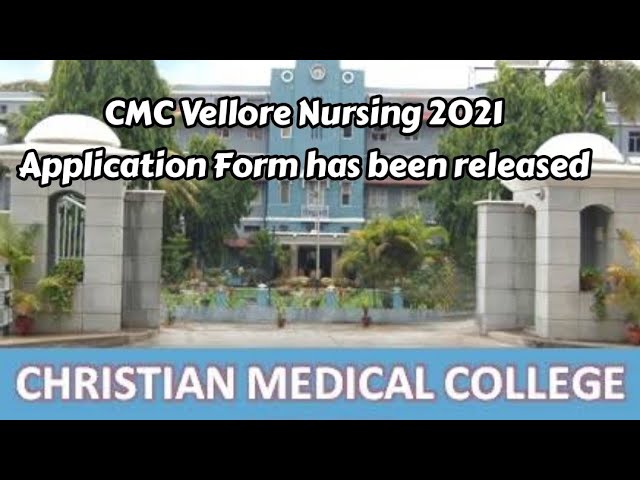 CMC Vellore Nursing Admissions- 2021