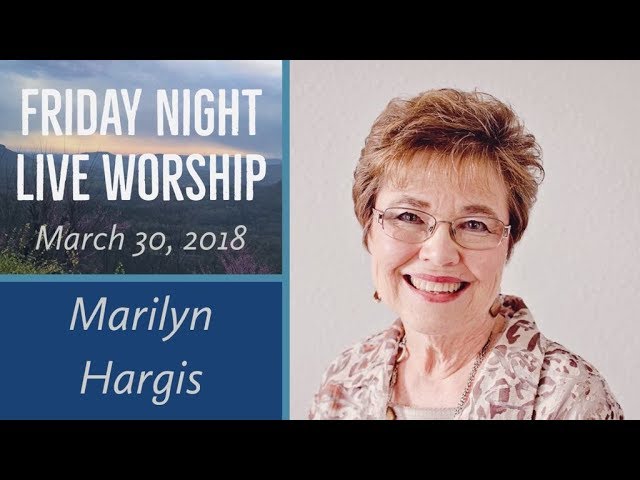 2018.03.30 Special Guest - Marilyn Hargis!