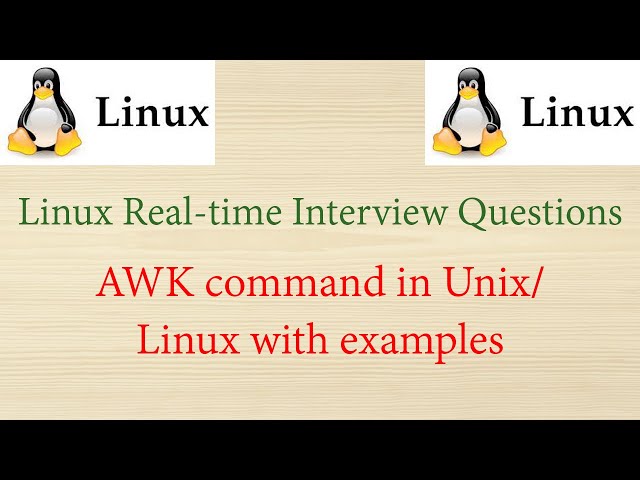 Linux Real-time Interview Questions - AWK command in Unix/Linux with examples