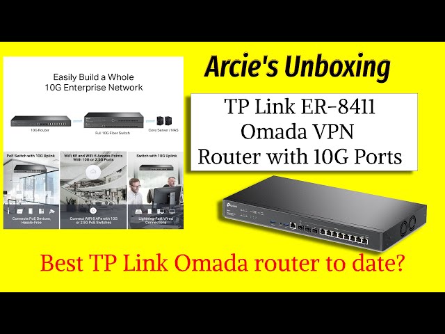 UB34: TP Link ER-8411 Omada VPN Router with 10G Ports