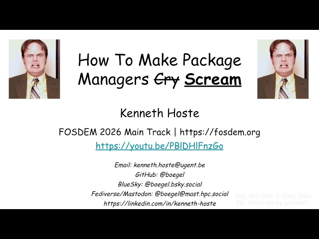 How to Make Package Managers Scream @ FOSDEM'26 - Kenneth Hoste