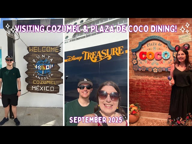 Disney Treasure in Cozumel Mexico! Aquamouse, Festival of Foods & Plaza De Coco Dinner | DAY11 SEP25