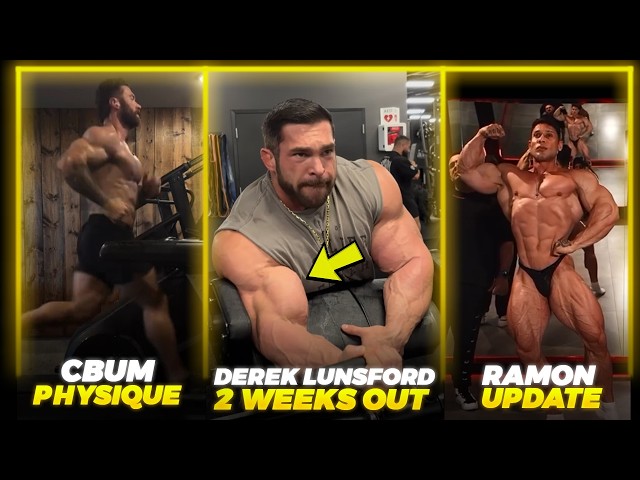 Derek Lunsford 2 WEEKS OUT + Cbum Physique Update + Ramon Dino LOOKS CRAZY + More