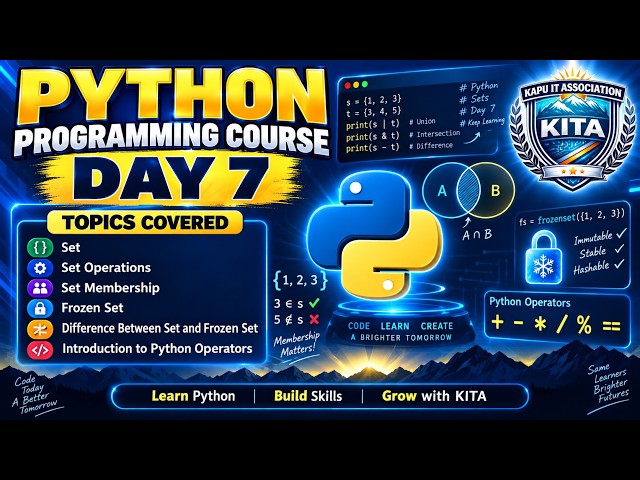 Python Programming Course | Day 7 | Sets, Frozensets & Python Operators | KITA
