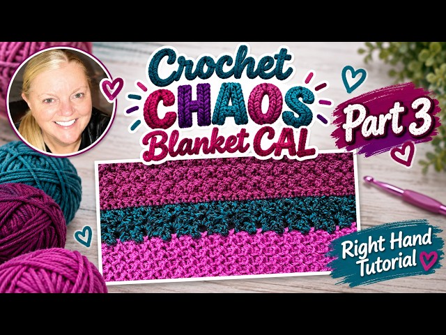 Crochet CHAOS Blanket CAL Part 3 Right Handed Tutorial 🎲