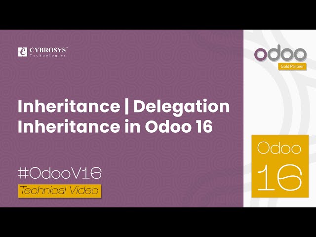 Delegation Inheritance in Odoo 16 | Odoo 16 Development Tutorials | Odoo 16 Inheritance