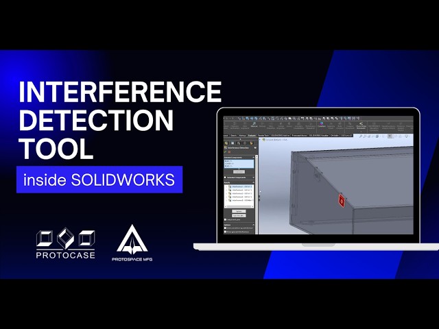 Proto Tech Tip - Using the Interference Detection Tool for Sheet Metal Parts inside SolidWorks