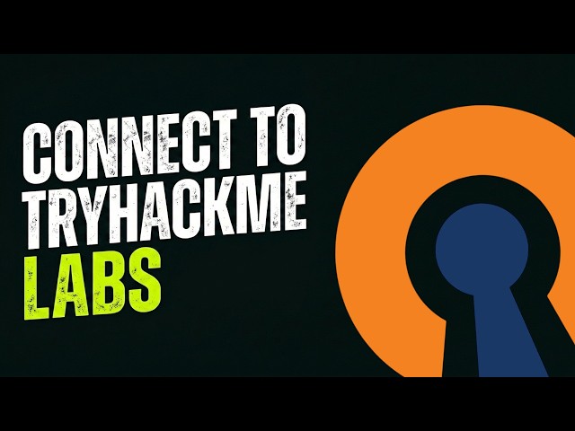 How to Connect to TryHackMe Labs on Windows | OpenVPN