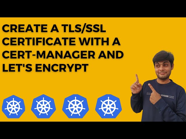 How to create a TLS/SSL certificate with a Cert-Manager and Let's Encrypt in Azure AKS? | AKS