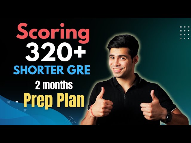 New Shorter GRE: 2 Month Complete Prep-Plan for Scoring 320 | Day-by-day schedule & Study Material