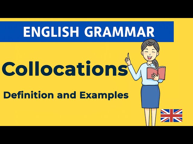 What Is a Collocation? | English Grammar with Examples