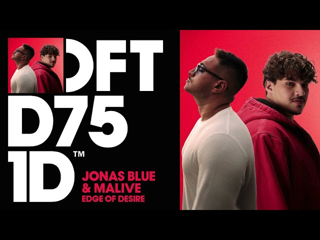 Jonas Blue, Malive - Edge Of Desire (Radio Edit)