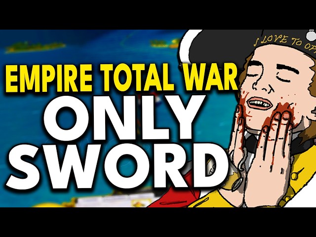 You Were Never Supposed To Play Empire Total War Like This
