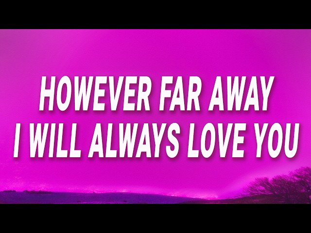 Adele - However far away I will always love you (Lovesong) (Lyrics)