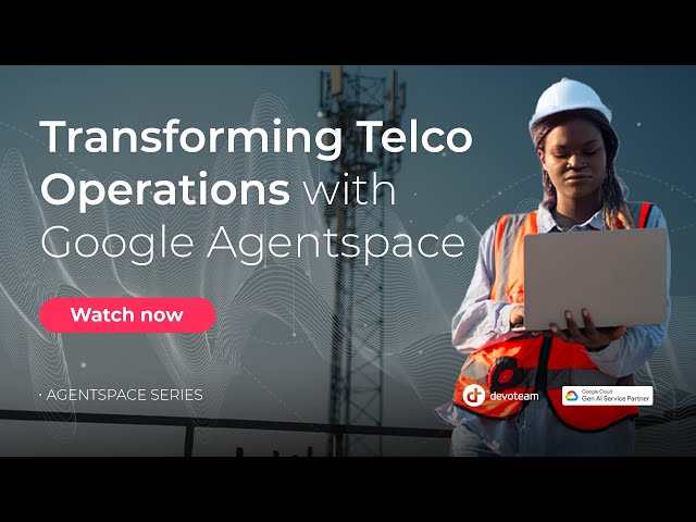 Transforming Telco Operations with Google Agentspace