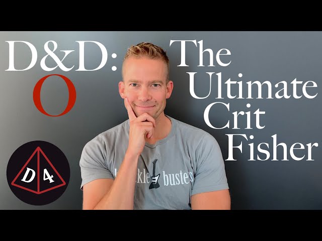 The Ultimate Crit Fisher - D&D:Optimized #48
