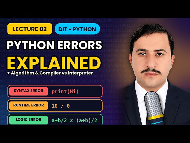 Lecture 02 | Algorithm, Compiler vs Interpreter & Python Errors (Practical) | DIT Python