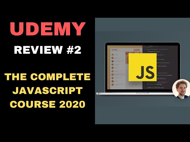 UDEMY COURSE REVIEW #2: The Complete Javascript Course 2020 - From Zero To Expert