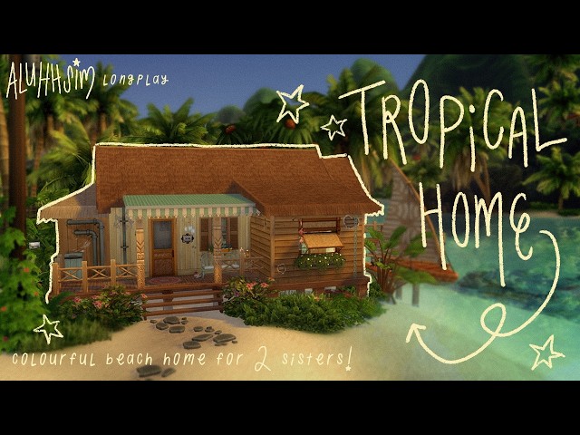realistic & colourful beach home for 2 sisters🌺🌴🐚the sims 4 longplay w/commentary