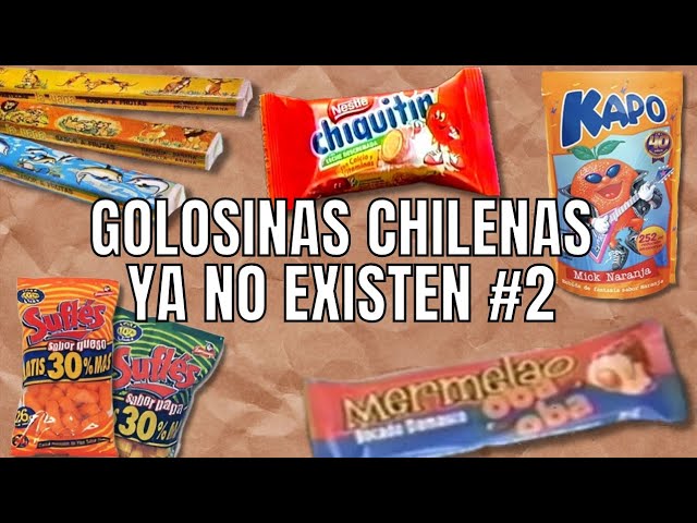 Candies that no longer exist in Chile #2