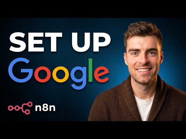 Set up Google Credentials in n8n in 5 minutes (2026)
