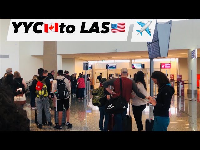 Calgary 🇨🇦 to Las Vegas 🇺🇸| Calgary airport YYC to Las Vegas LAS