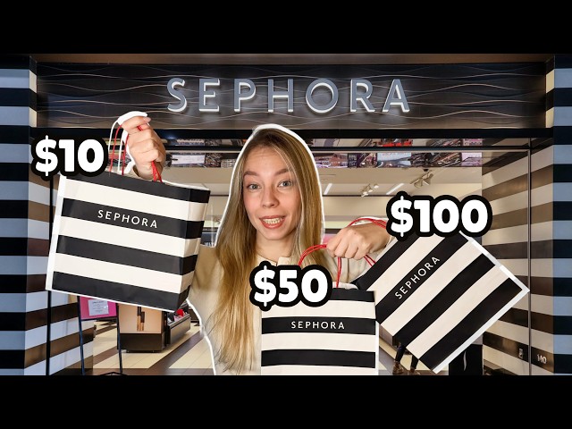 Sephora Budget Challenge: $10, $50 & $100