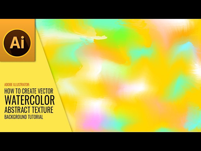 Adobe Illustrator Vector Watercolor Texture Background Tutorial