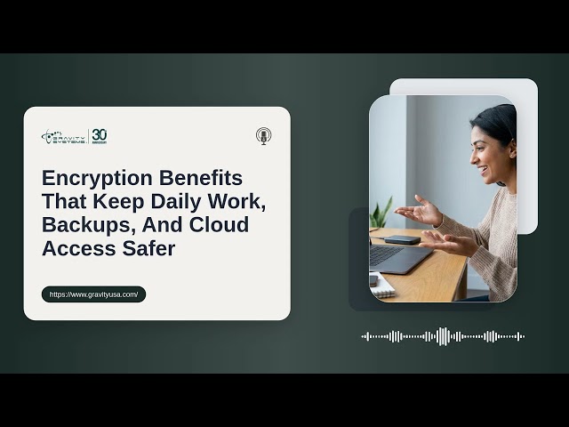 Encryption Benefits Nobody Talks About: Is Your Business Actually Protected?