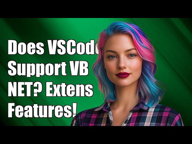 Does VSCode Support VB.NET? Extensions and Built-in Features Explained
