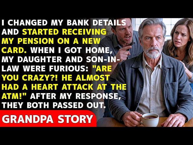 I Transferred My Pension to a New Card—Hours Later, My Daughter and Son-in-Law... | Dad Truths