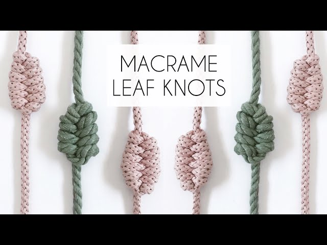 HOW TO TIE A MACRAME LEAF KNOT | EASY MACRAME KNOTS | MACRAME FOR BEGINNERS