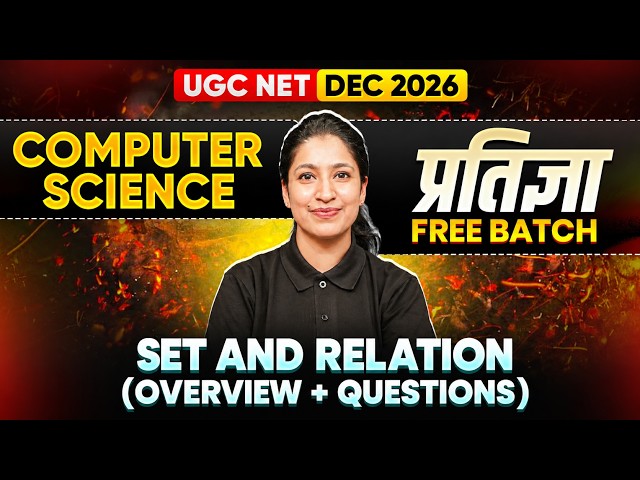 UGC NET Computer Science Classes | Set and Relation (overview + Questions) | UGC NET Dec 2026