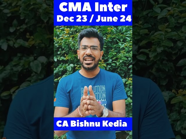 CMA Inter Dec 23 / June 24