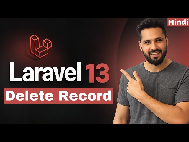 Laravel 13 Tutorial in Hindi #44 Delete Record from Database | Delete Data Using Model & ID