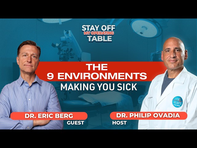 266: Dr. Eric Berg - The 9 Environments Making You Sick