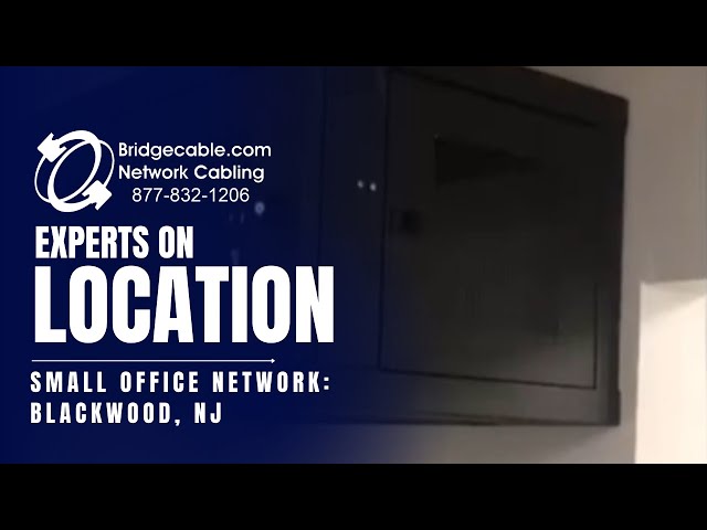 Blackwood New Jersey Small Office Network Cabling | BridgeCable.com