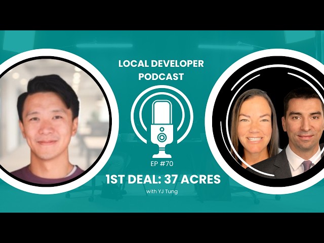 Inside a First-Time Developer's 37-Acre Vision | EP#70